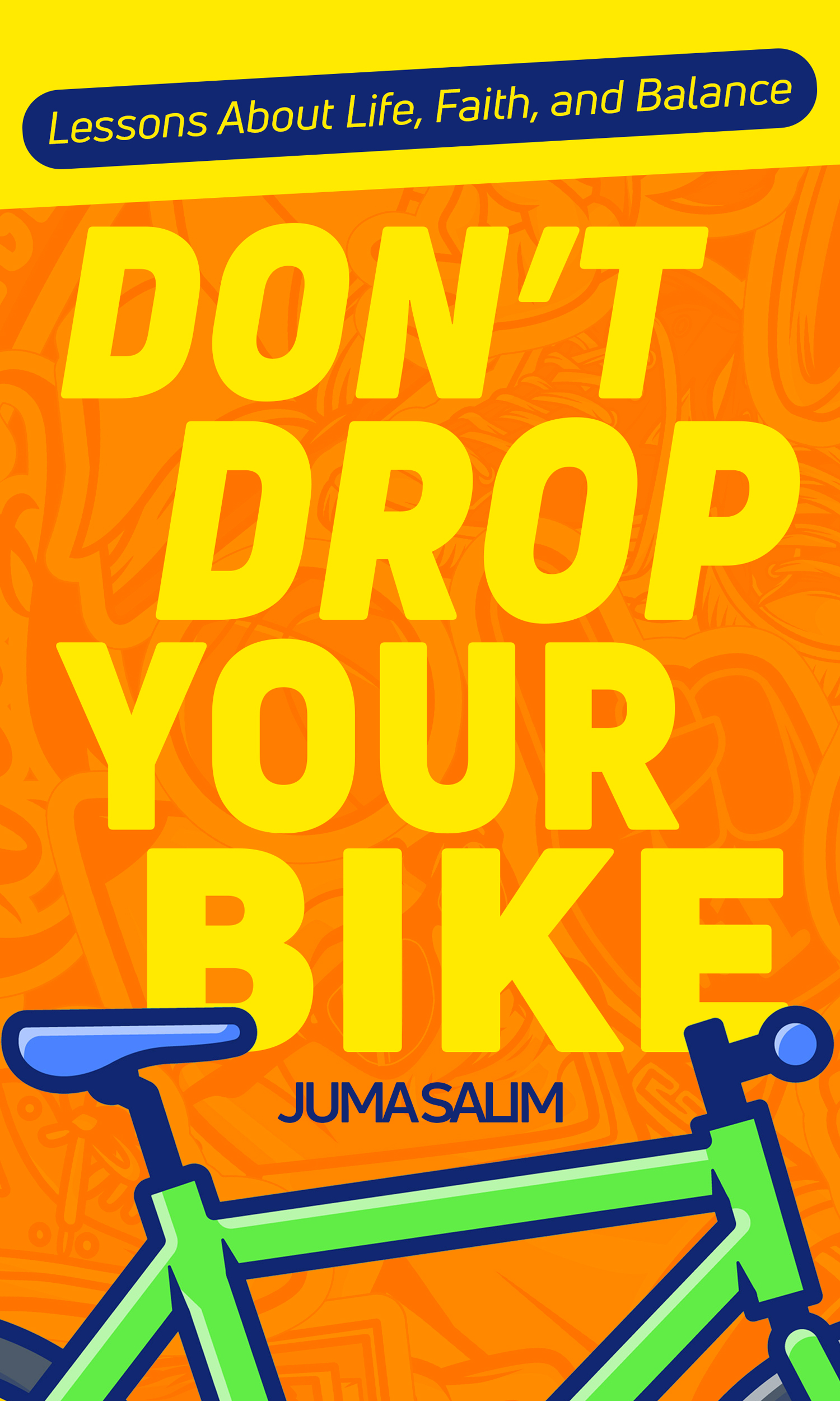 Don't Drop Your Bike — book cover by Juma Salim