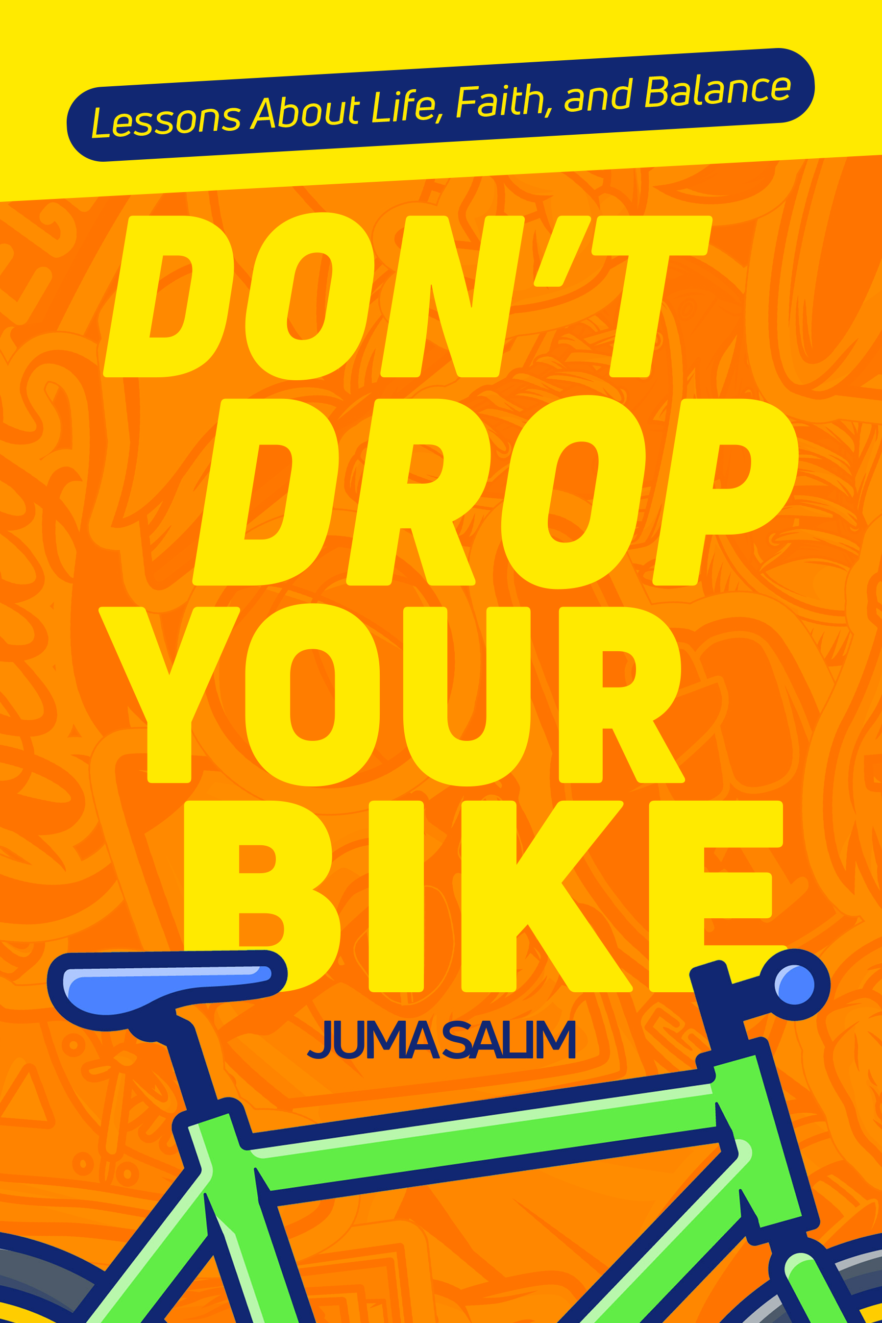 Don't Drop Your Bike — book cover by Juma Salim